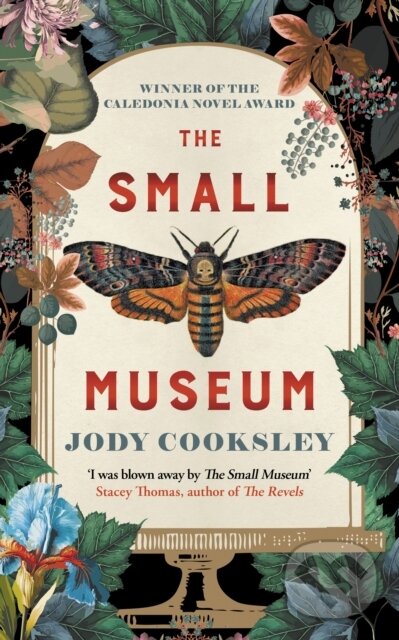 Kniha: The Small Museum (Jody Cooksley). Allison & Busby, 2025 Kniha: The Small Museum (Jody Cooksley). Allison & Busby, 2025