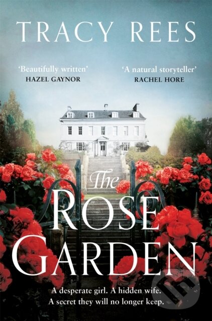 Kniha: The Rose Garden (Tracy Rees). Pan Books, 2021 Kniha: The Rose Garden (Tracy Rees). Pan Books, 2021