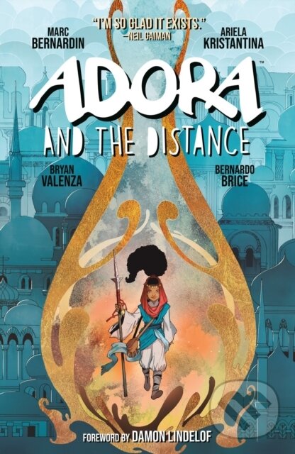 Kniha: Adora and the Distance (Marc Bernardin a Ariela Kristantina). , 2022 Kniha: Adora and the Distance (Marc Bernardin a Ariela Kristantina). , 2022