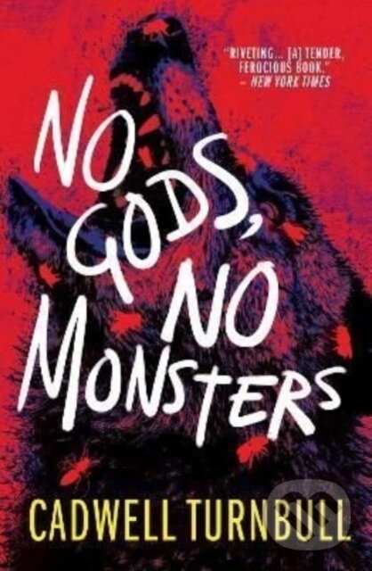 Kniha: No Gods, No Monsters (Cadwell Turnbull). Titan Books, 2022 Kniha: No Gods, No Monsters (Cadwell Turnbull). Titan Books, 2022