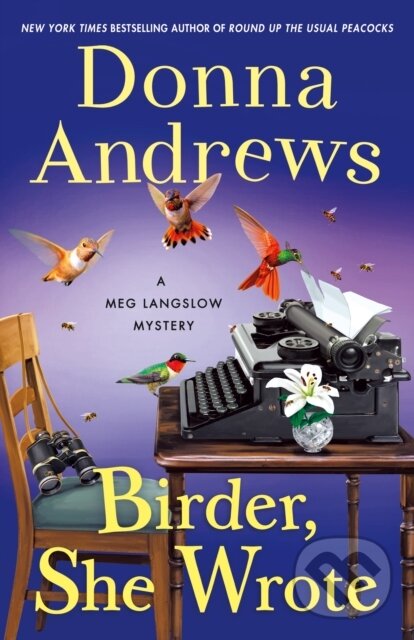 Kniha: Birder, She Wrote (Donna Andrews). Minotaur Books, 2023 Kniha: Birder, She Wrote (Donna Andrews). Minotaur Books, 2023