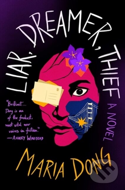 Kniha: Liar, Dreamer, Thief (Maria Dong). Grand Central Publishing, 2023 Kniha: Liar, Dreamer, Thief (Maria Dong). Grand Central Publishing, 2023