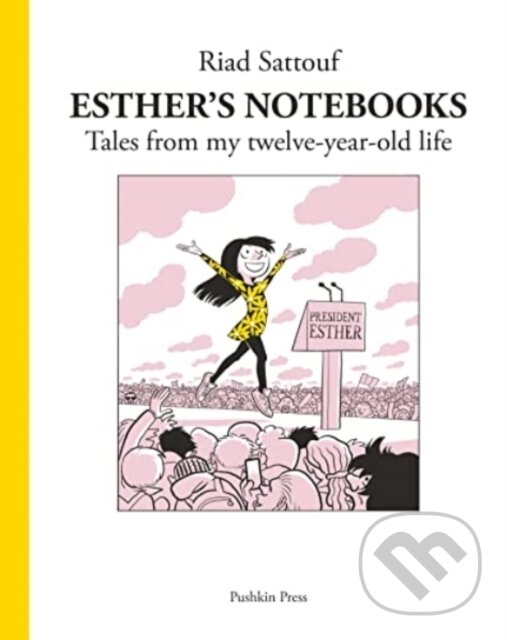 Kniha: Esther's Notebooks 3 (Riad Sattouf). Pushkin Press, 2021 Kniha: Esther's Notebooks 3 (Riad Sattouf). Pushkin Press, 2021