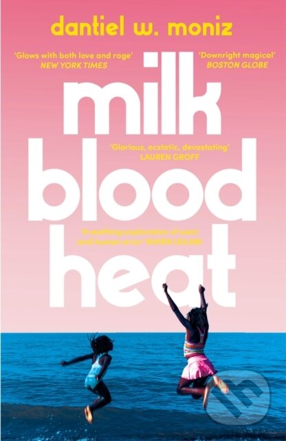 Kniha: Milk Blood Heat (Dantiel W. Moniz). Atlantic Books, 2022 Kniha: Milk Blood Heat (Dantiel W. Moniz). Atlantic Books, 2022