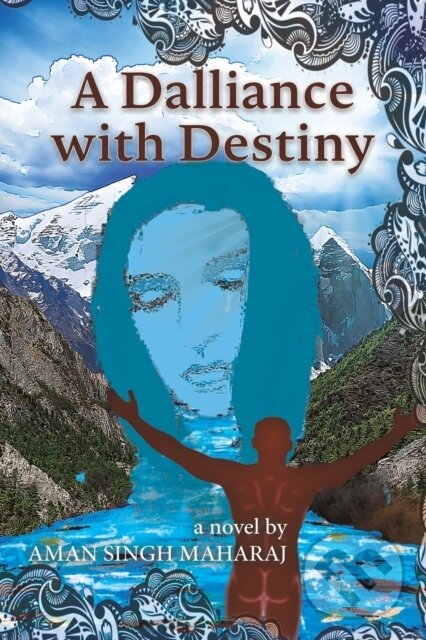 Kniha: A Dalliance with Destiny (Aman Singh Maharaj). Austin Macauley Publishers, 2022 Kniha: A Dalliance with Destiny (Aman Singh Maharaj). Austin Macauley Publishers, 2022