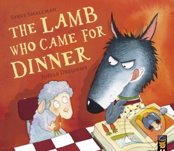 Kniha: The Lamb Who Came for Dinner (Smallman S Driedem). Little Tiger, 2022 Kniha: The Lamb Who Came for Dinner (Smallman S Driedem). Little Tiger, 2022