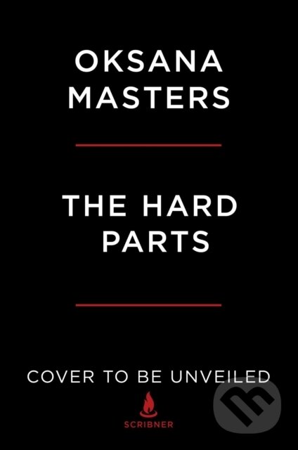 Kniha: The Hard Parts (Oksana Masters). Scribner, 2023 Kniha: The Hard Parts (Oksana Masters). Scribner, 2023