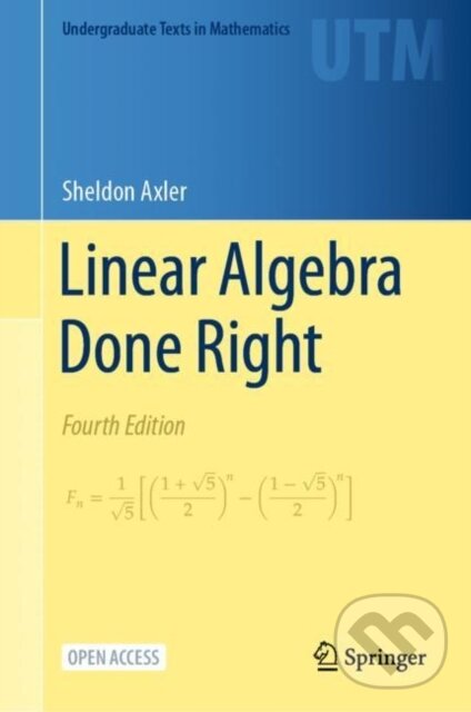 Kniha: Linear Algebra Done Right (Sheldon Axler). Springer International Publishing, 2023 Kniha: Linear Algebra Done Right (Sheldon Axler). Springer International Publishing, 2023