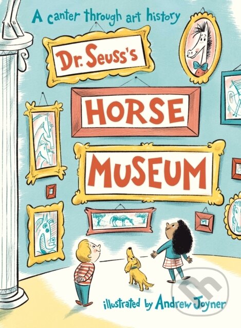 Kniha: Dr. Seuss's Horse Museum (Dr. Seuss). Puffin Books, 2021 Kniha: Dr. Seuss's Horse Museum (Dr. Seuss). Puffin Books, 2021