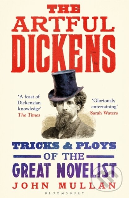 Kniha: The Artful Dickens (John Mullan). Bloomsbury, 2021 Kniha: The Artful Dickens (John Mullan). Bloomsbury, 2021