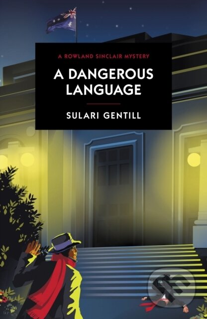 Kniha: A Dangerous Language (Sulari Gentill). , 2022 Kniha: A Dangerous Language (Sulari Gentill). , 2022
