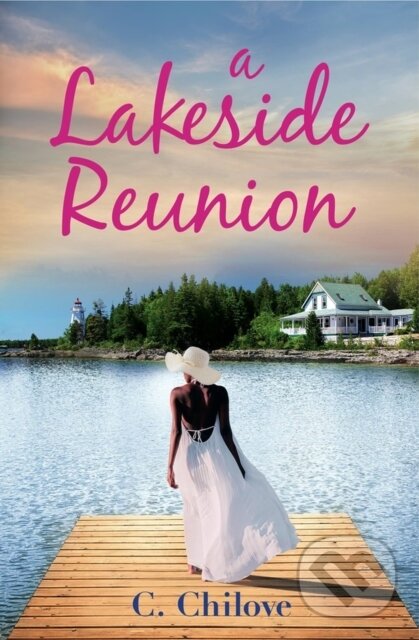 Kniha: A Lakeside Reunion (C. Chilove). Forever, 2023 Kniha: A Lakeside Reunion (C. Chilove). Forever, 2023