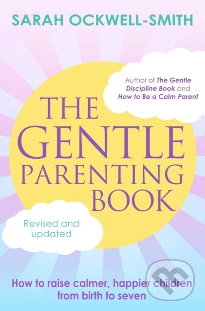 Kniha: The Gentle Parenting Book (Sarah Ockwell-Smith). Piatkus, 2023 Kniha: The Gentle Parenting Book (Sarah Ockwell-Smith). Piatkus, 2023