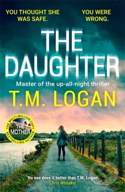 Kniha: The Daughter (T.M. Logan). Zaffre, 2025 Kniha: The Daughter (T.M. Logan). Zaffre, 2025