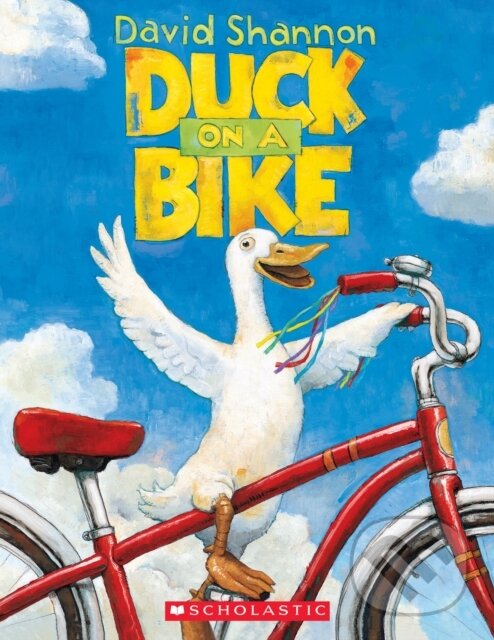 Kniha: Duck on a Bike (David Shannon). , 2021 Kniha: Duck on a Bike (David Shannon). , 2021