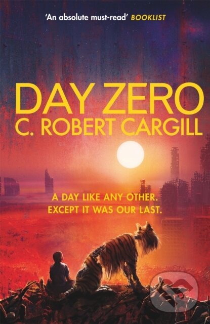 Kniha: Day Zero (C. Robert Cargill). Gollancz, 2022 Kniha: Day Zero (C. Robert Cargill). Gollancz, 2022