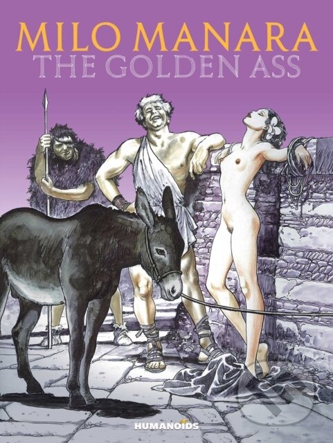 Kniha: Milo Manara's The Golden Ass (Milo Manara). Humanoids, 2022 Kniha: Milo Manara's The Golden Ass (Milo Manara). Humanoids, 2022