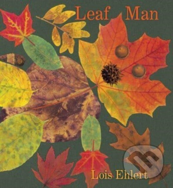 Kniha: Leaf Man Board Book (Ehlert Lois). HarperCollins, 2023 Kniha: Leaf Man Board Book (Ehlert Lois). HarperCollins, 2023