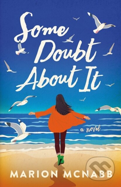 Kniha: Some Doubt About It (Marion Mcnabb). Lake Union Publishing, 2024 Kniha: Some Doubt About It (Marion Mcnabb). Lake Union Publishing, 2024