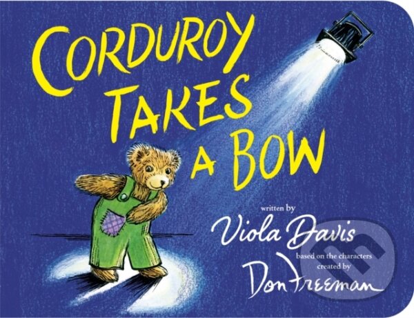 Kniha: Corduroy Takes a Bow (Viola Davis). , 2024 Kniha: Corduroy Takes a Bow (Viola Davis). , 2024