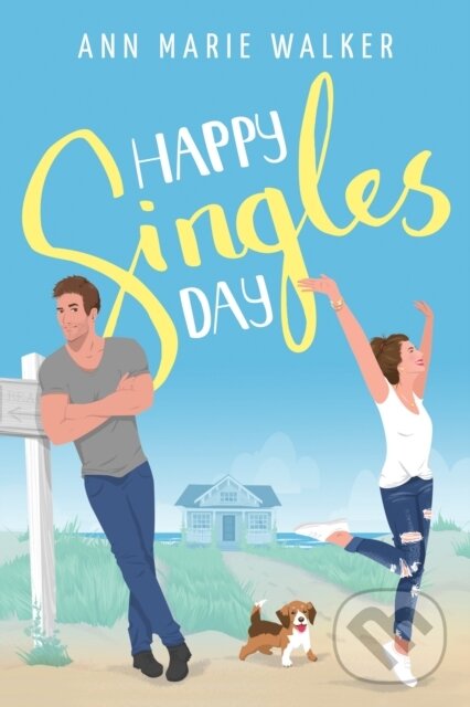 Kniha: Happy Singles Day (Ann Marie Walker). Sourcebooks Casablanca, 2021 Kniha: Happy Singles Day (Ann Marie Walker). Sourcebooks Casablanca, 2021