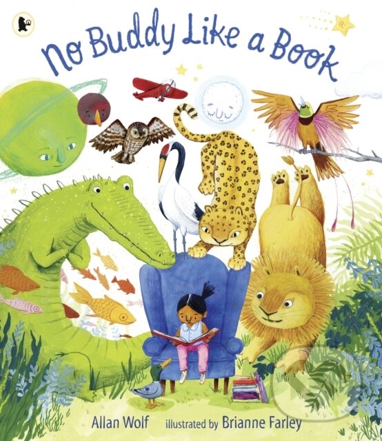 Kniha: No Buddy Like a Book (Allan Wolf). Walker books, 2021 Kniha: No Buddy Like a Book (Allan Wolf). Walker books, 2021