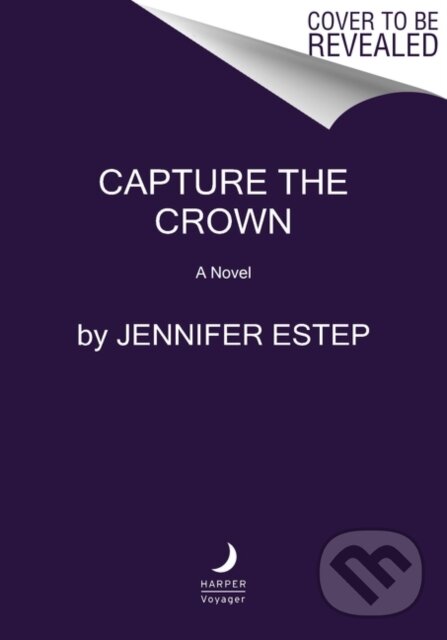 Kniha: Capture the Crown (Jennifer Estep). HarperCollins, 2021 Kniha: Capture the Crown (Jennifer Estep). HarperCollins, 2021