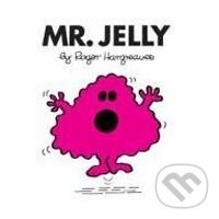 Kniha: Mr. Jelly (Roger Hargreaves). Egmont Books, 2007 Kniha: Mr. Jelly (Roger Hargreaves). Egmont Books, 2007