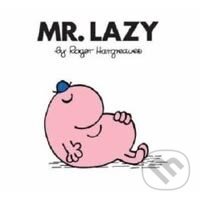 Kniha: Mr. Lazy (Roger Hargreaves). Egmont Books, 2007 Kniha: Mr. Lazy (Roger Hargreaves). Egmont Books, 2007