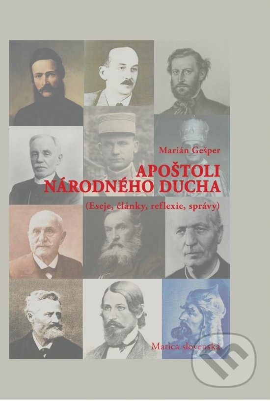 Kniha: Apoštoli národného ducha (Marián Gešper). Matica slovenská, 2017 Kniha: Apoštoli národného ducha (Marián Gešper). Matica slovenská, 2017