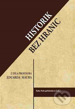 Kniha: Historik bez hranic (Šárka Jirásková). Univerzita Pardubice, 2017 Kniha: Historik bez hranic (Šárka Jirásková). Univerzita Pardubice, 2017