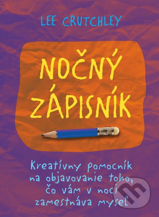 Kniha: Nočný zápisník (Lee Crutchley). Eastone Books, 2017 Kniha: Nočný zápisník (Lee Crutchley). Eastone Books, 2017