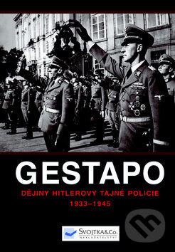 Kniha: Gestapo (Rupert Butler). Svojtka&Co., 2016 Kniha: Gestapo (Rupert Butler). Svojtka&Co., 2016