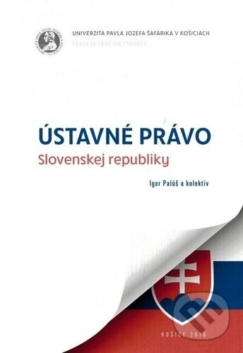 Ústavné právo Slovenskej republiky - Igor Palúš, Univerzita Pavla Jozefa Šafárika v Košiciach, 2016
