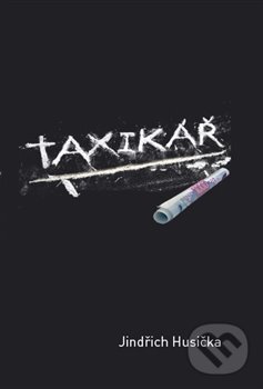 Kniha: Taxikář (Jindřich Husička). Powerprint, 2017 Kniha: Taxikář (Jindřich Husička). Powerprint, 2017