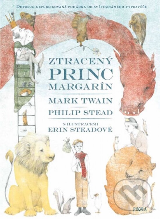 Kniha: Ztracený princ Margarín (Mark Twain a Philip Stead). Pikola, 2017 Kniha: Ztracený princ Margarín (Mark Twain a Philip Stead). Pikola, 2017