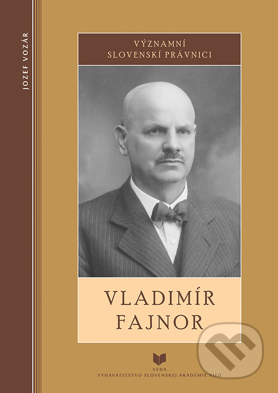 Kniha: Vladimír Fajnor (Jozef Vozár). VEDA, 2017 Kniha: Vladimír Fajnor (Jozef Vozár). VEDA, 2017