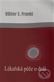 Kniha: Lékařská péče o duši (Viktor E. Frankl). Cesta, 1999 Kniha: Lékařská péče o duši (Viktor E. Frankl). Cesta, 1999