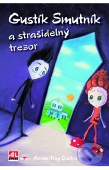 Kniha: Gustík Smutník a strašidelný trezor (Adam-Troy Castro). Alpress, 2017 Kniha: Gustík Smutník a strašidelný trezor (Adam-Troy Castro). Alpress, 2017
