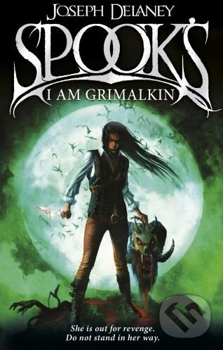 Kniha: Spook's: I Am Grimalkin (Joseph Delaney). Random House, 2014 Kniha: Spook's: I Am Grimalkin (Joseph Delaney). Random House, 2014