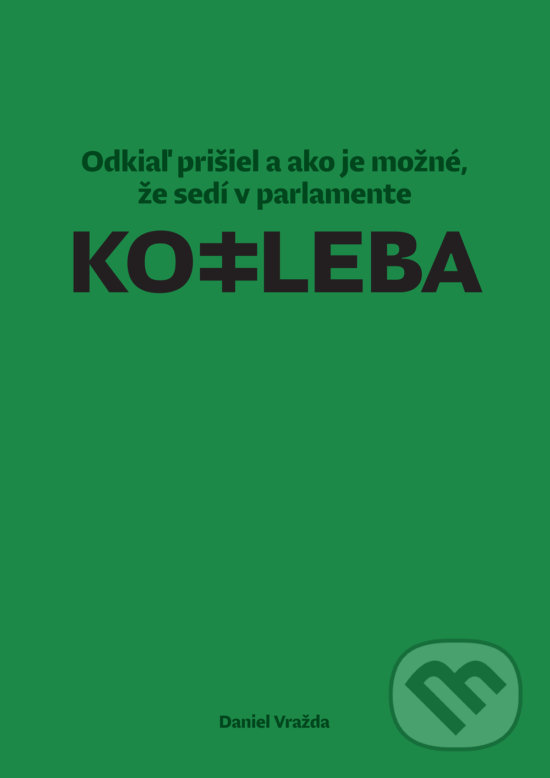 Kniha: Kotleba (Daniel Vražda). N Press, 2017 Kniha: Kotleba (Daniel Vražda). N Press, 2017
