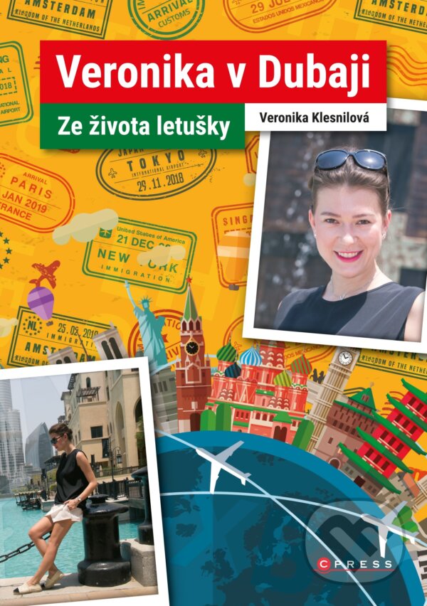 Kniha: Veronika v Dubaji (Veronika Klesnilová). CPRESS, 2017 Kniha: Veronika v Dubaji (Veronika Klesnilová). CPRESS, 2017