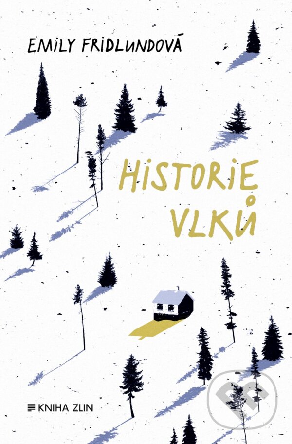 Kniha: Historie vlků (Emily Fridlund). Kniha Zlín, 2019 Kniha: Historie vlků (Emily Fridlund). Kniha Zlín, 2019