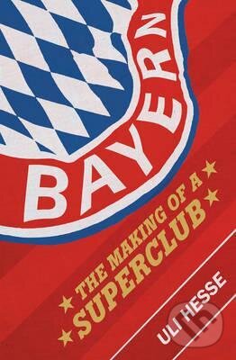 Kniha: Bayern (Uli Hesse). Vintage, 2017 Kniha: Bayern (Uli Hesse). Vintage, 2017