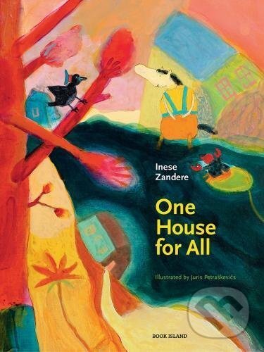 Kniha: One House for All (Inese Zandere). Book Island, 2017 Kniha: One House for All (Inese Zandere). Book Island, 2017