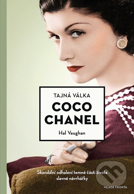 E-kniha: Tajná válka Coco Chanel (Hal Vaughan). Mladá fronta, 2017 E-kniha: Tajná válka Coco Chanel (Hal Vaughan). Mladá fronta, 2017