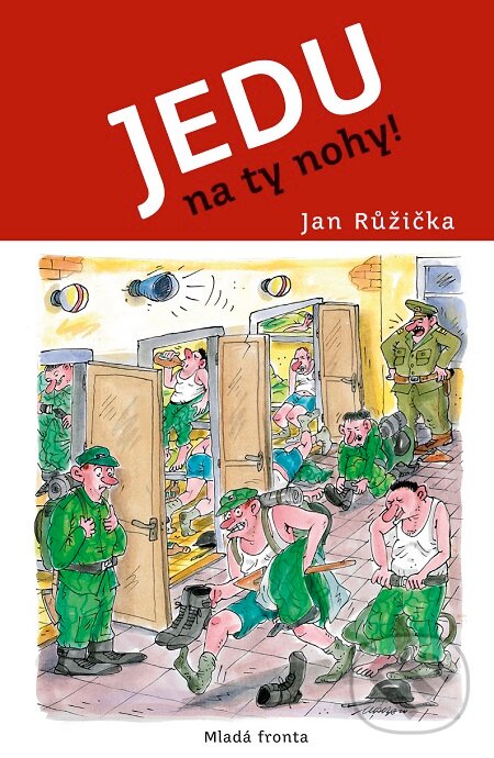 E-kniha: Jedu na ty nohy! (Jan Růžička). Mladá fronta, 2017 E-kniha: Jedu na ty nohy! (Jan Růžička). Mladá fronta, 2017