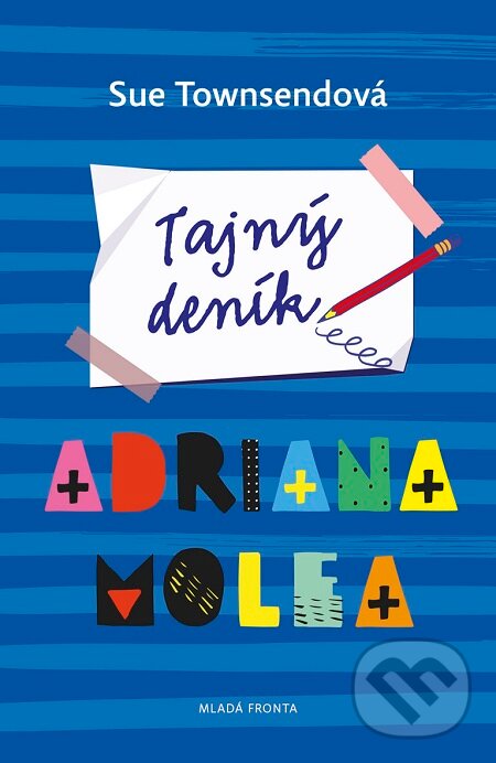 E-kniha: Tajný deník Adriana Molea (Sue Townsend). Mladá fronta, 2017 E-kniha: Tajný deník Adriana Molea (Sue Townsend). Mladá fronta, 2017
