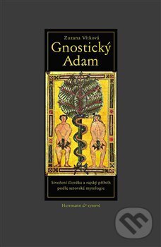 Kniha: Gnostický Adam (Zuzana Vítková). Herrmann & synové, 2017 Kniha: Gnostický Adam (Zuzana Vítková). Herrmann & synové, 2017