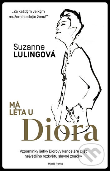 Kniha: Má léta u Diora (Suzanne Luling). Mladá fronta, 2017 Kniha: Má léta u Diora (Suzanne Luling). Mladá fronta, 2017